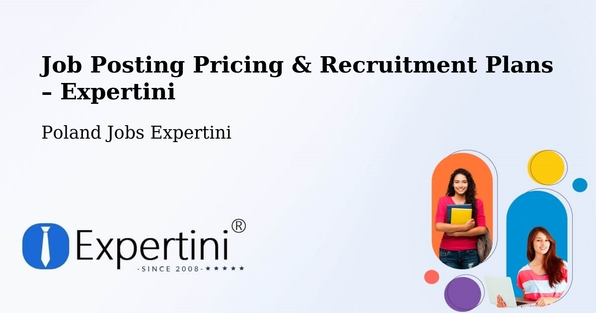 Job Posting Pricing & Recruitment Plans – Przedecz - Przedecz, Poland Jobs Expertini